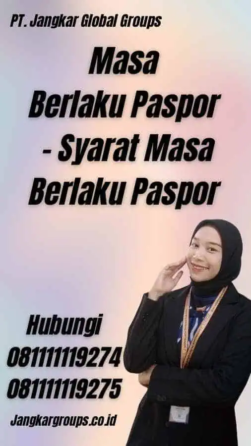 Masa Berlaku Paspor - Syarat Masa Berlaku Paspor