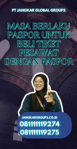 Masa Berlaku Paspor Untuk Beli Tiket Pesawat Dengan Paspor