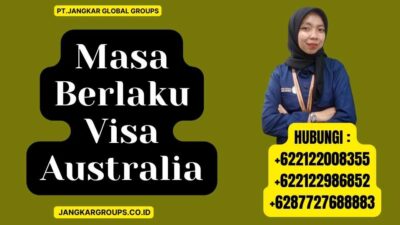 Masa Berlaku Visa Australia