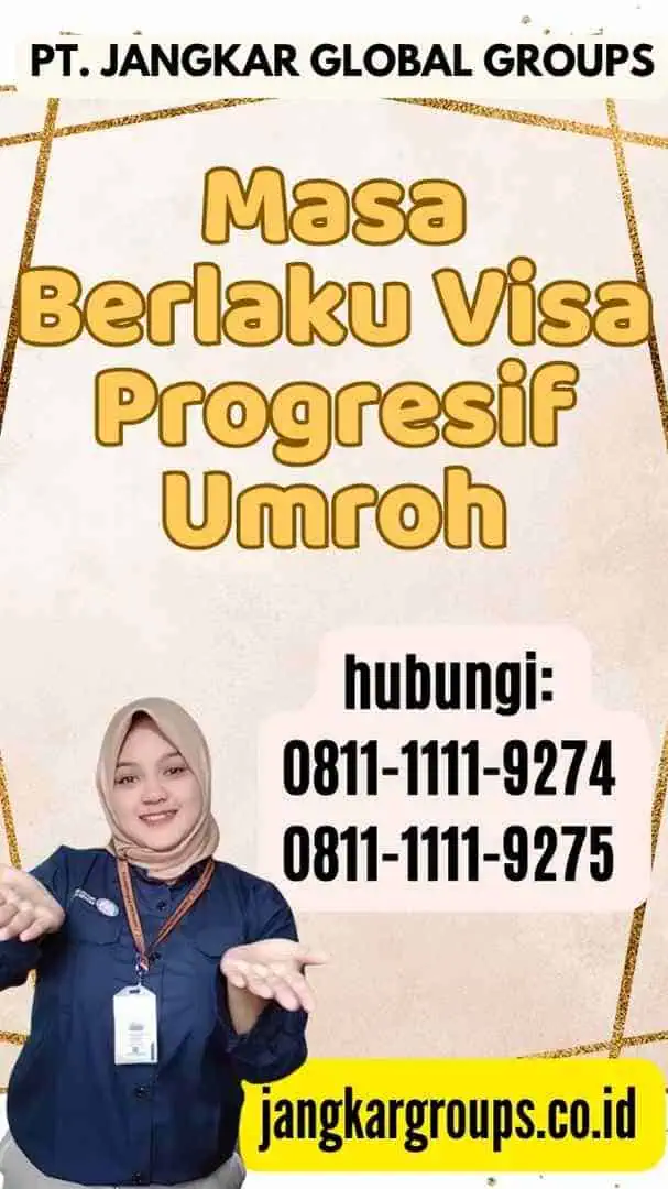 Masa Berlaku Visa Progresif Umroh