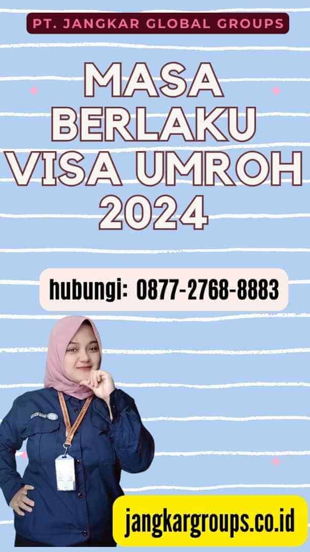 Masa Berlaku Visa Umroh 2024