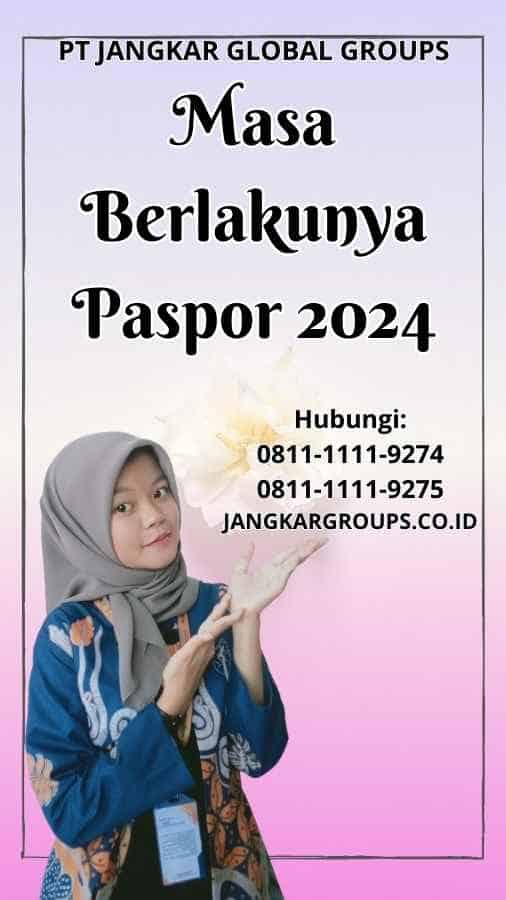 Masa Berlakunya Paspor 2024