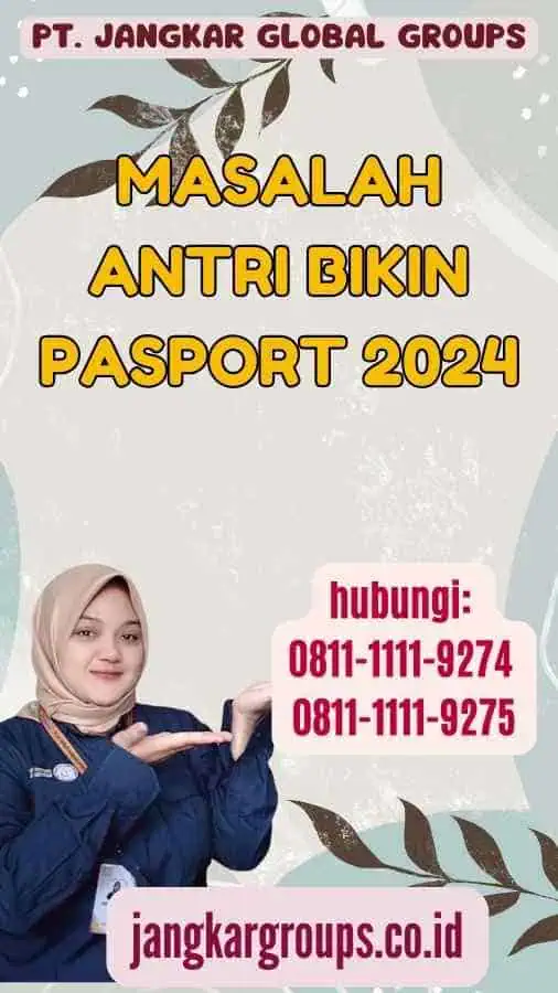 Masalah Antri Bikin Pasport 2024