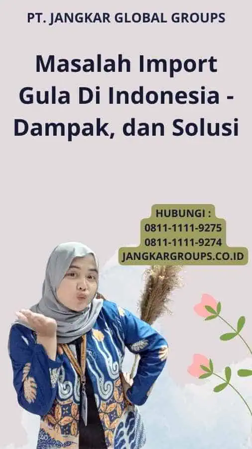 Masalah Import Gula Di Indonesia - Dampak, dan Solusi