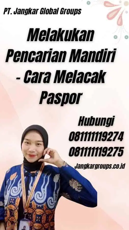 Melakukan Pencarian Mandiri - Cara Melacak Paspor