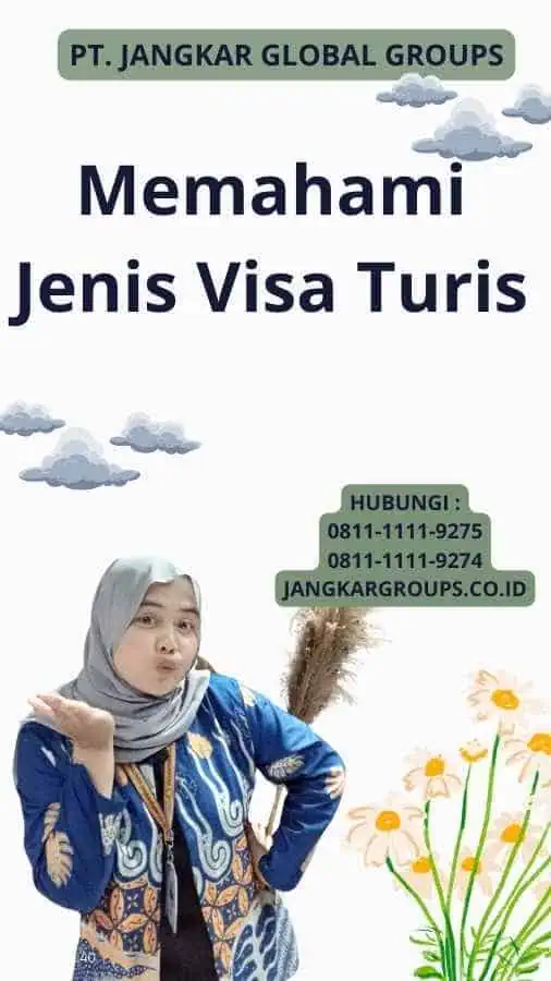 Memahami Jenis Visa Turis