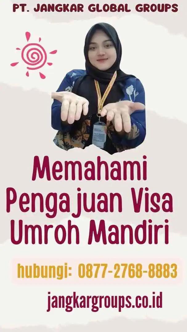 Memahami Pengajuan Visa Umroh Mandiri