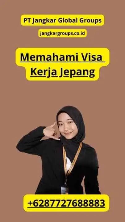 Memahami Visa Kerja Jepang