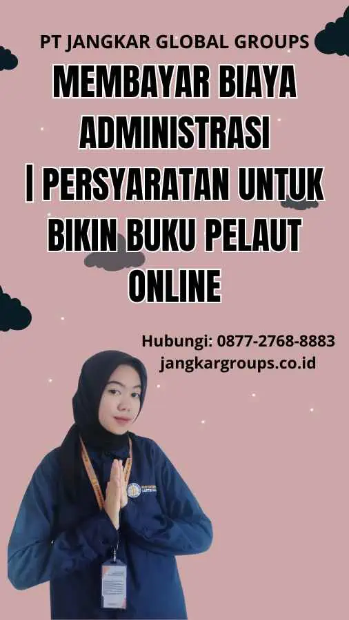 Membayar Biaya Administrasi | Persyaratan Untuk Bikin Buku Pelaut Online