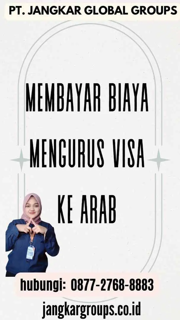 Membayar Biaya Mengurus Visa ke Arab