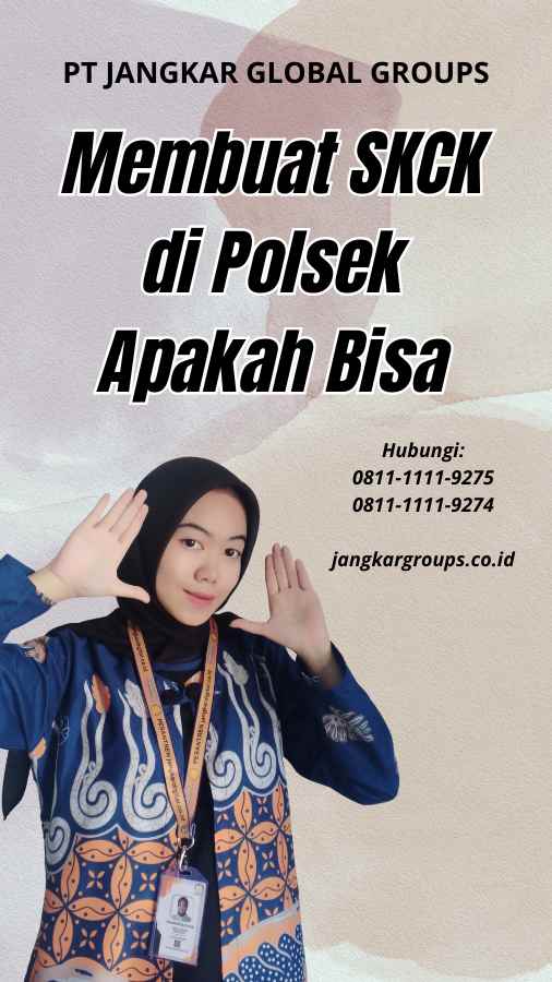 Membuat SKCK di Polsek Apakah Bisa