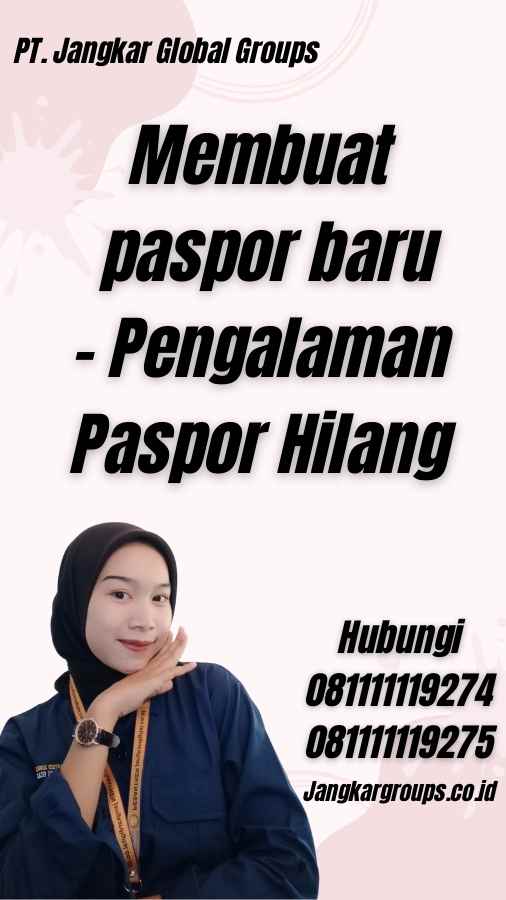 Membuat paspor baru - Pengalaman Paspor Hilang