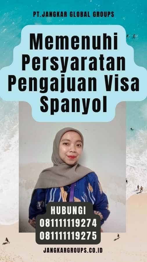 Memenuhi Persyaratan Pengajuan Visa Spanyol