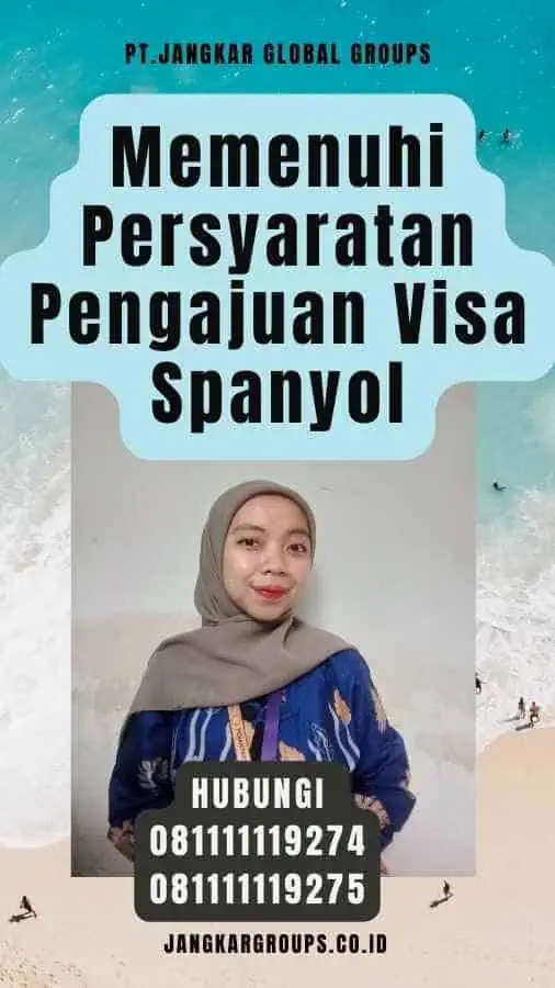 Memenuhi Persyaratan Pengajuan Visa Spanyol