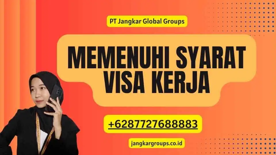 Memenuhi Syarat Visa Kerja