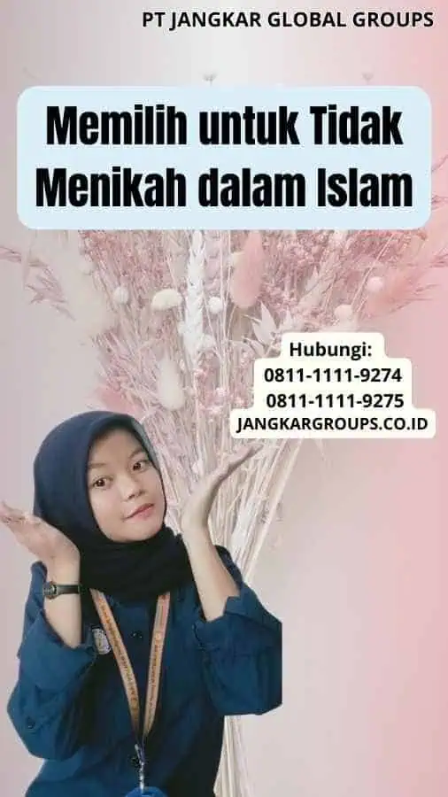 Memilih untuk Tidak Menikah dalam Islam