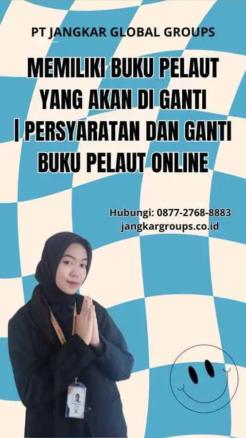 Memiliki Buku Pelaut yang akan di ganti | Persyaratan Dan Ganti Buku Pelaut Online