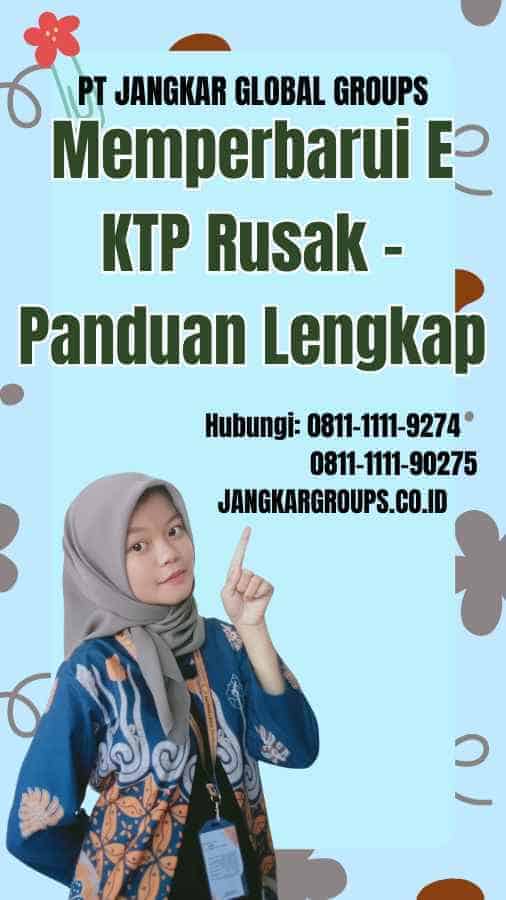 Memperbarui E KTP Rusak Panduan Lengkap