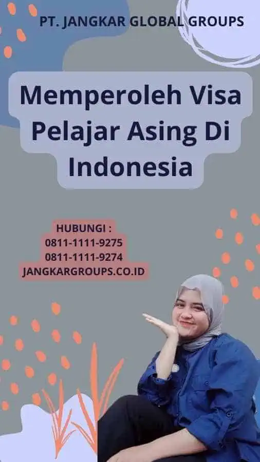 Memperoleh Visa Pelajar Asing Di Indonesia