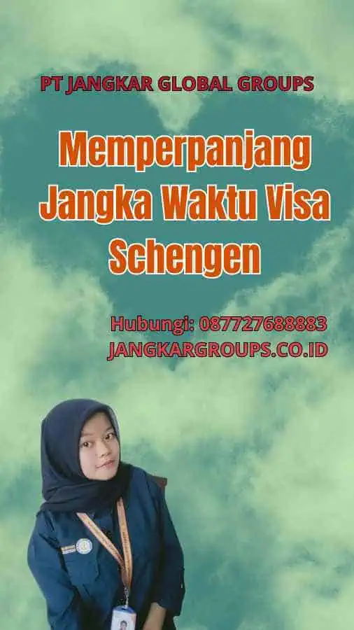 Memperpanjang Jangka Waktu Visa Schengen