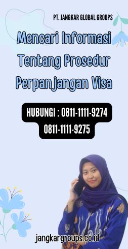 Mencari Informasi Tentang Prosedur Perpanjangan Visa