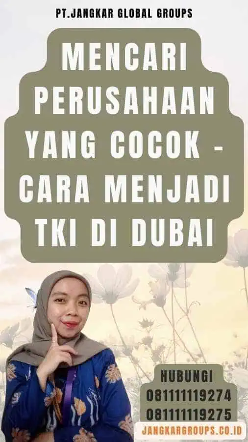 Mencari Perusahaan yang Cocok - Cara Menjadi TKI Di Dubai