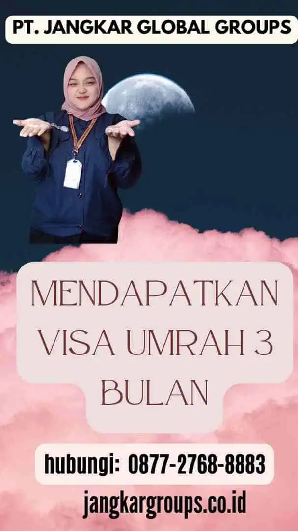 Mendapatkan Visa Umrah 3 Bulan