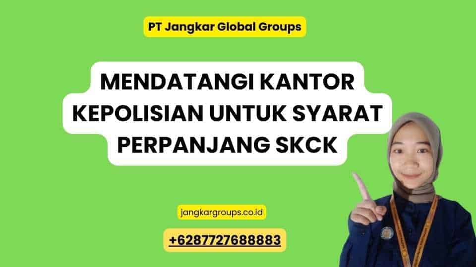 Mendatangi Kantor Kepolisian untuk Syarat Perpanjang SKCK