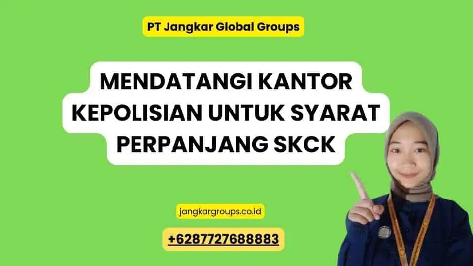 Mendatangi Kantor Kepolisian untuk Syarat Perpanjang SKCK