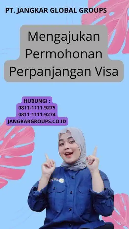 Mengajukan Permohonan Perpanjangan Visa