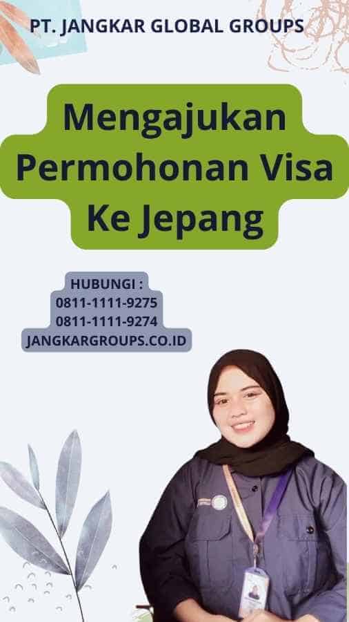 Mengajukan Permohonan Visa Ke Jepang