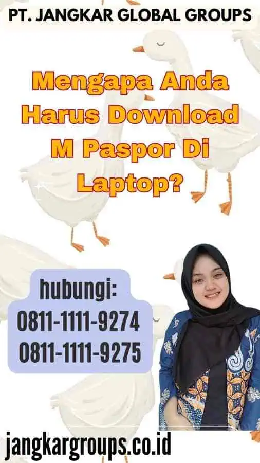 Mengapa Anda Harus Download M Paspor Di Laptop