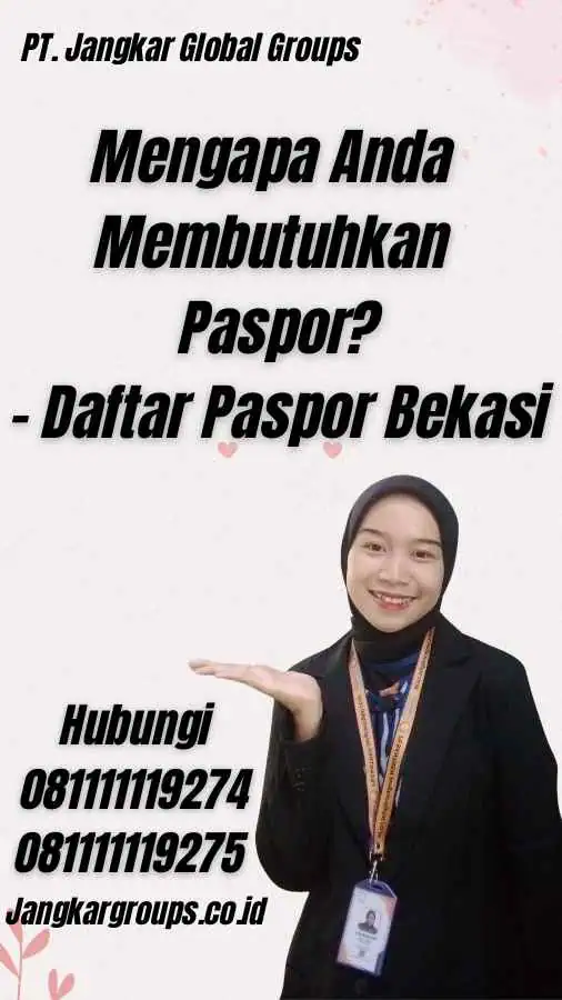 Mengapa Anda Membutuhkan Paspor? - Daftar Paspor Bekasi