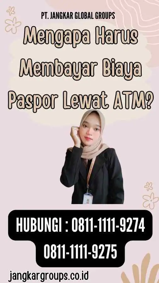 Mengapa Harus Membayar Biaya Paspor Lewat ATM