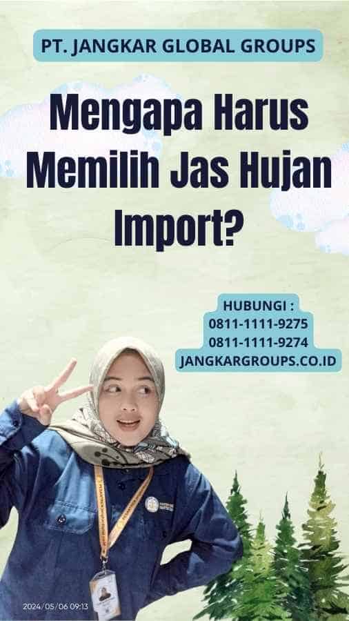 Mengapa Harus Memilih Jas Hujan Import?