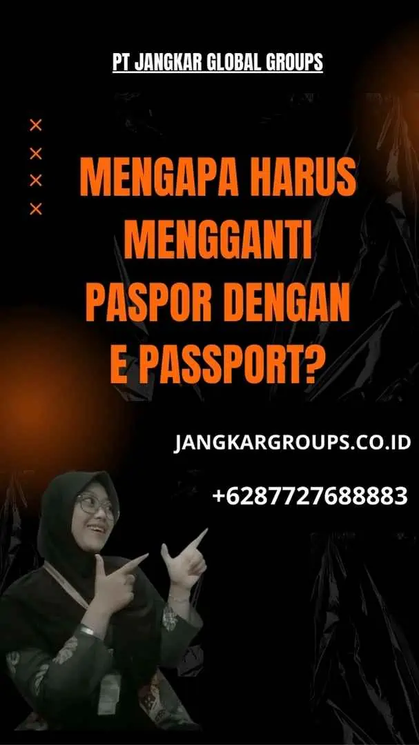 Mengapa Harus Mengganti Paspor dengan E Passport?