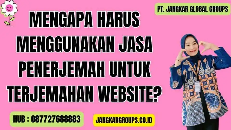 Mengapa Harus Menggunakan Jasa Penerjemah Untuk Terjemahan Website