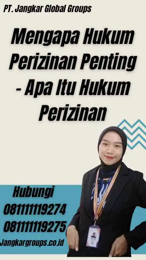 Mengapa Hukum Perizinan Penting - Apa Itu Hukum Perizinan