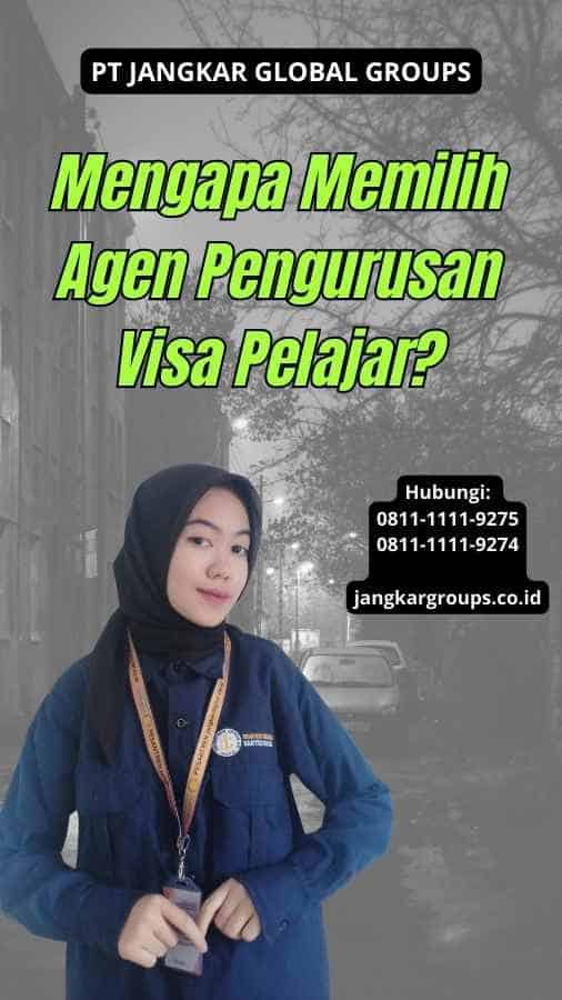 Mengapa Memilih Agen Pengurusan Visa Pelajar?