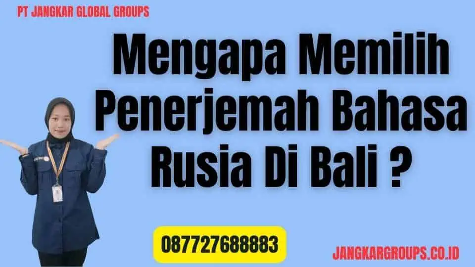 Mengapa Memilih Penerjemah Bahasa Rusia Di Bali