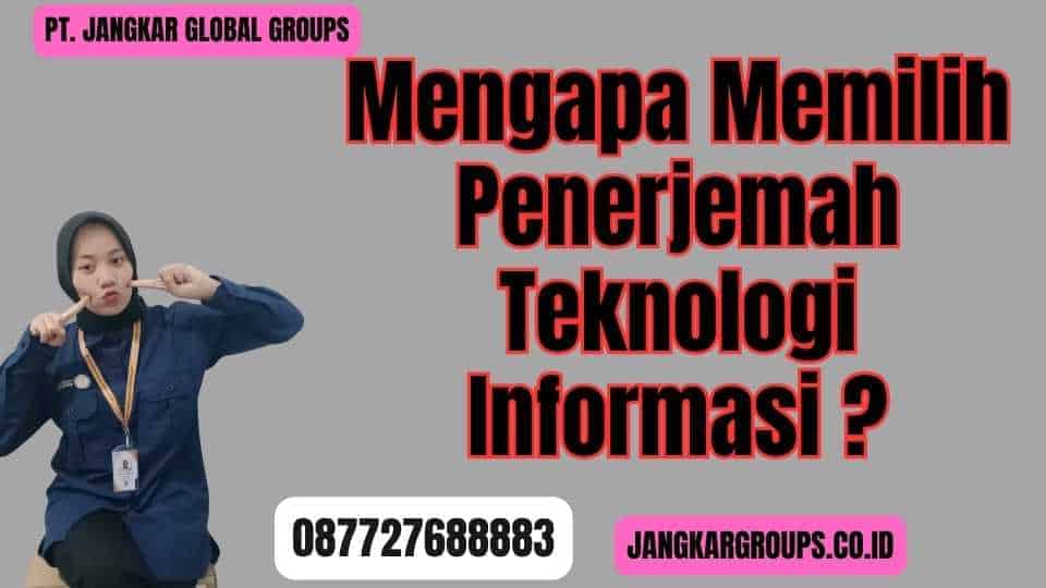 Mengapa Memilih Penerjemah Teknologi Informasi