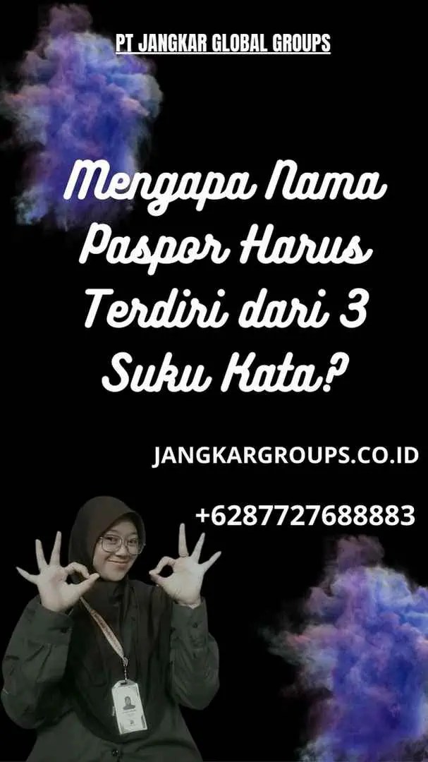 Mengapa Nama Paspor Harus Terdiri dari 3 Suku Kata?