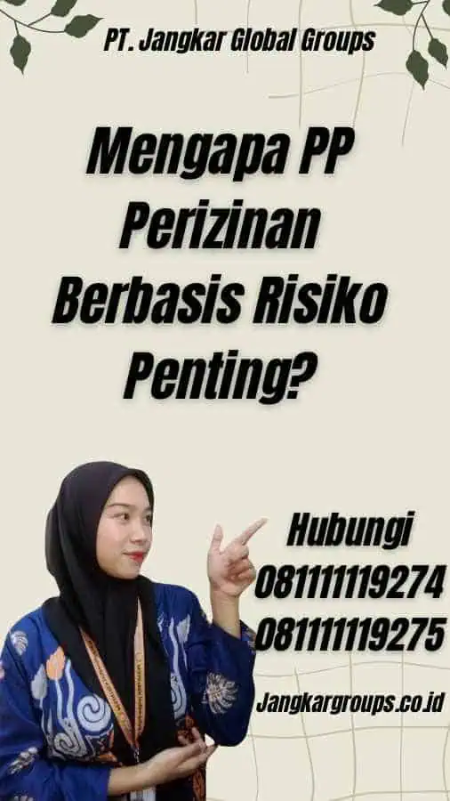 Mengapa PP Perizinan Berbasis Risiko Penting?