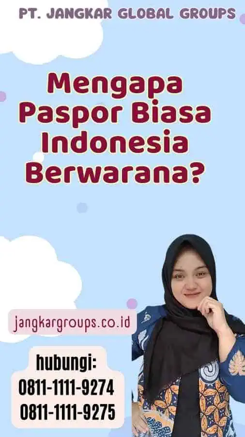 Mengapa Paspor Biasa Indonesia Berwarana