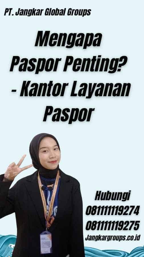 Mengapa Paspor Penting? - Kantor Layanan Paspor