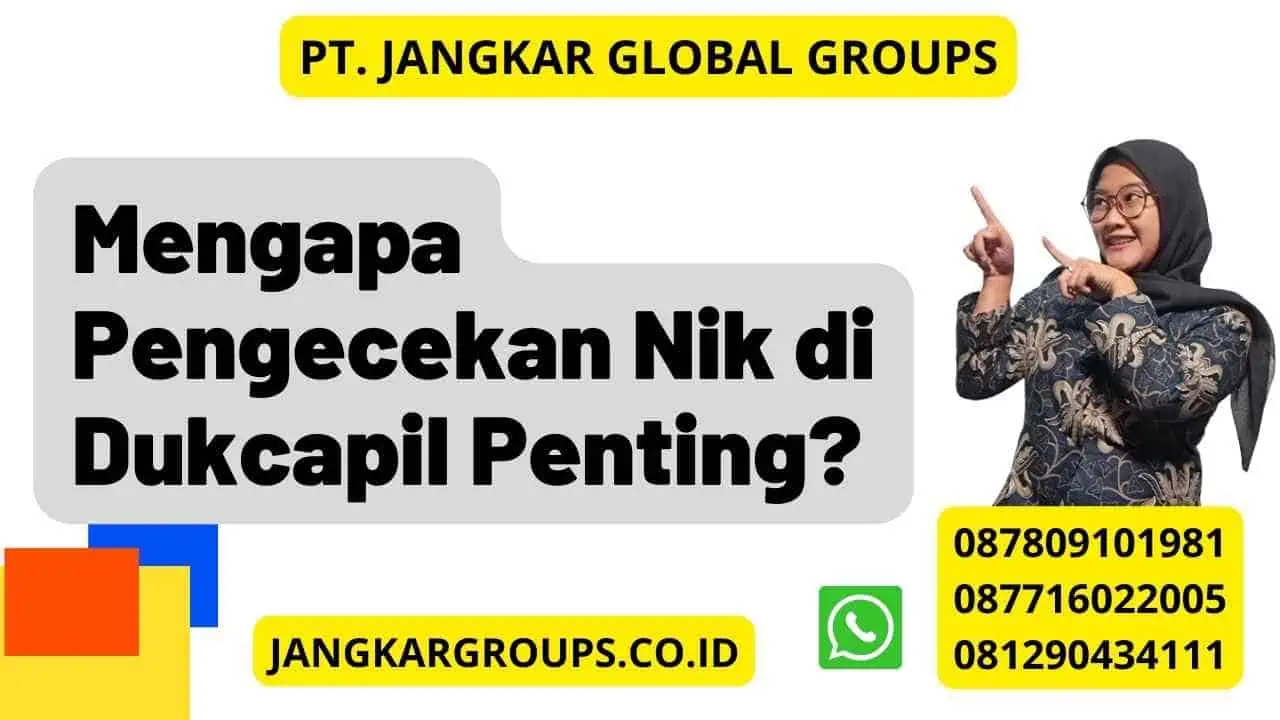 Mengapa Pengecekan Nik di Dukcapil Penting?