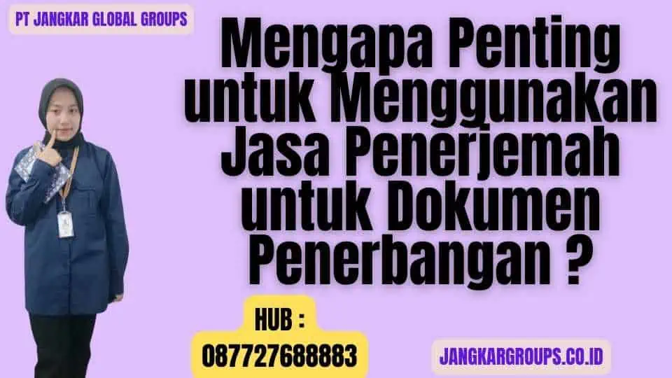 Mengapa Penting untuk Menggunakan Jasa Penerjemah untuk Dokumen Penerbangan