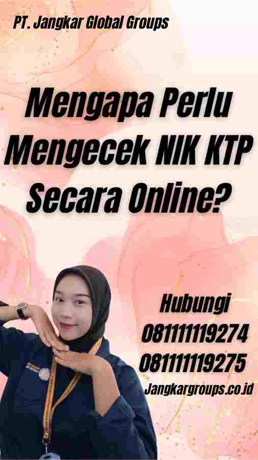 Mengapa Perlu Mengecek NIK KTP Secara Online?