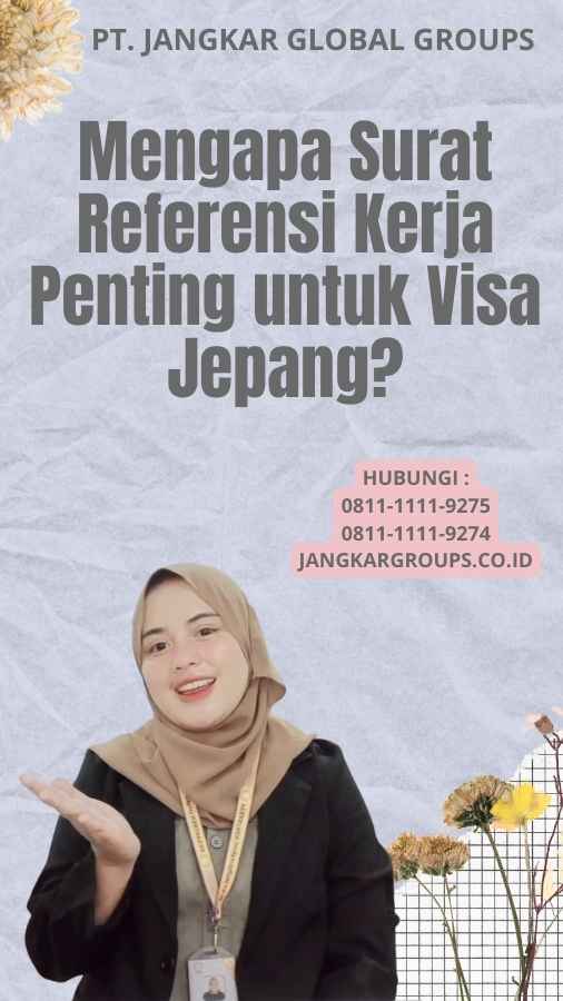 Mengapa Surat Referensi Kerja Penting untuk Visa Jepang?