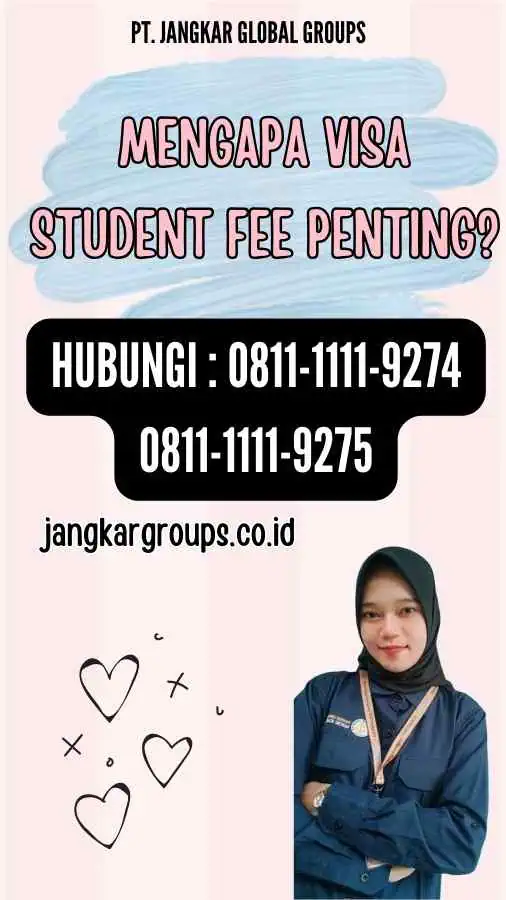 Mengapa Visa Student Fee Penting